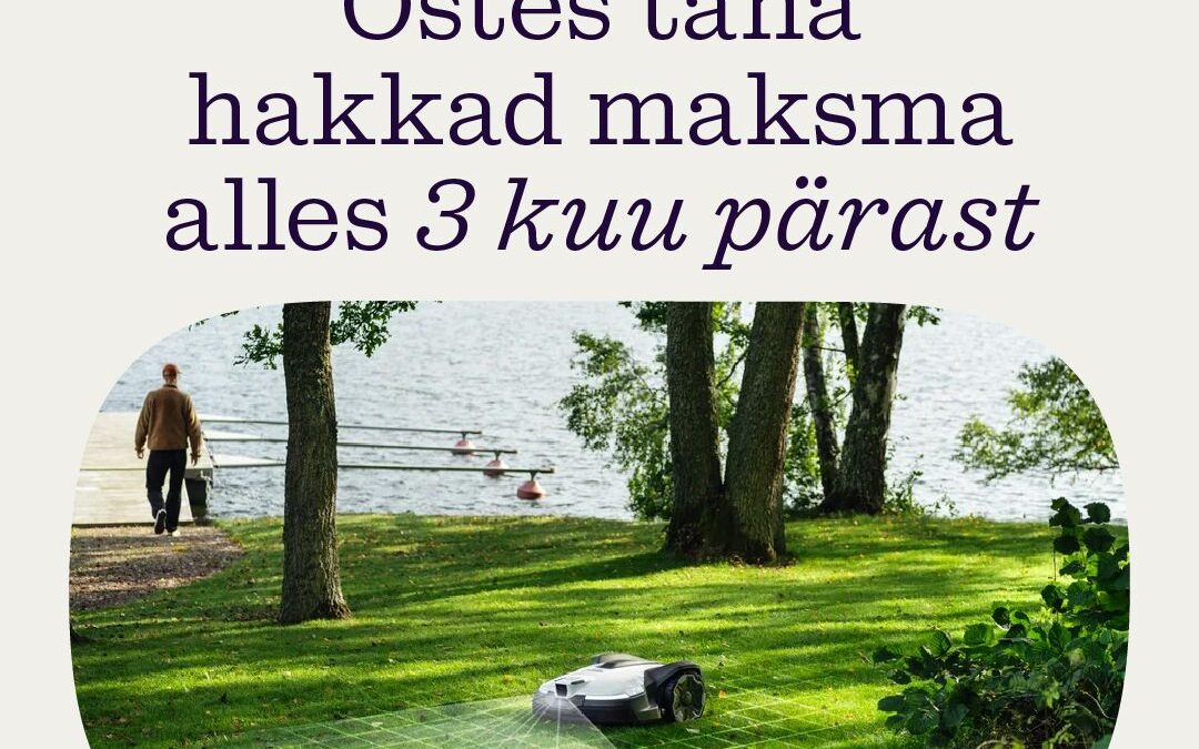 Ostes täna hakkad maksma alles 3 kuu pärast!